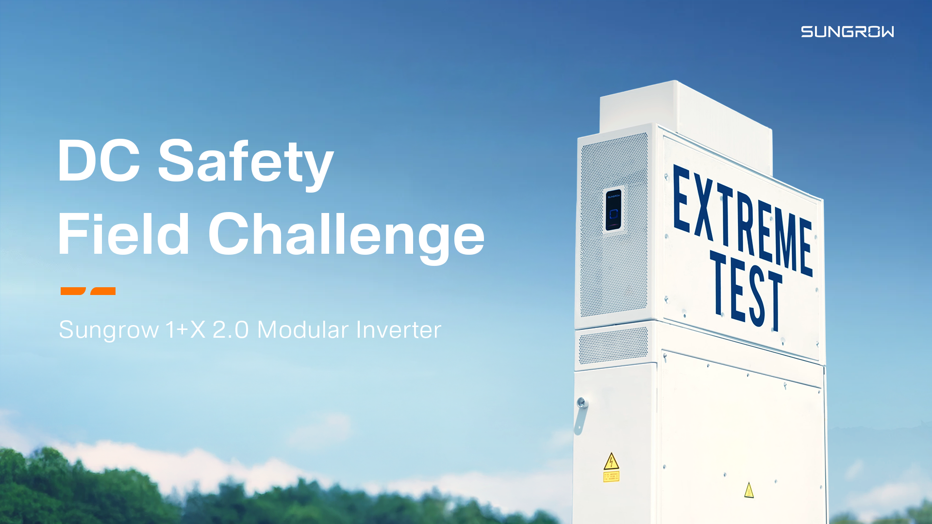 First-in-Industry Field Test: Sungrow 1+X 2.0 Modular Inverter Leads DC-Side Safety Innovation