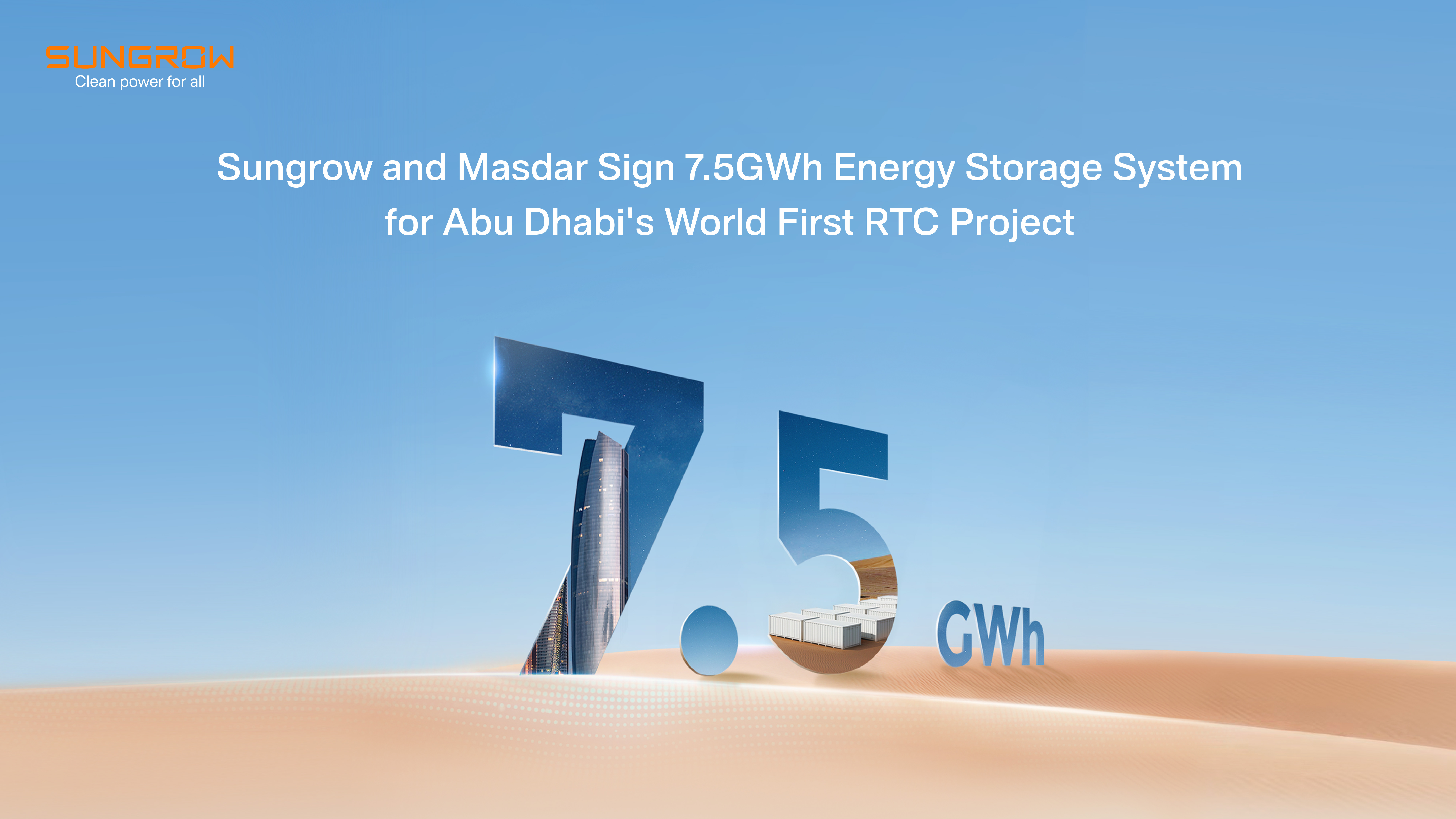 Sungrow and Masdar Sign 7.5GWh Energy Storage System for Abu Dhabi’s World First RTC Project