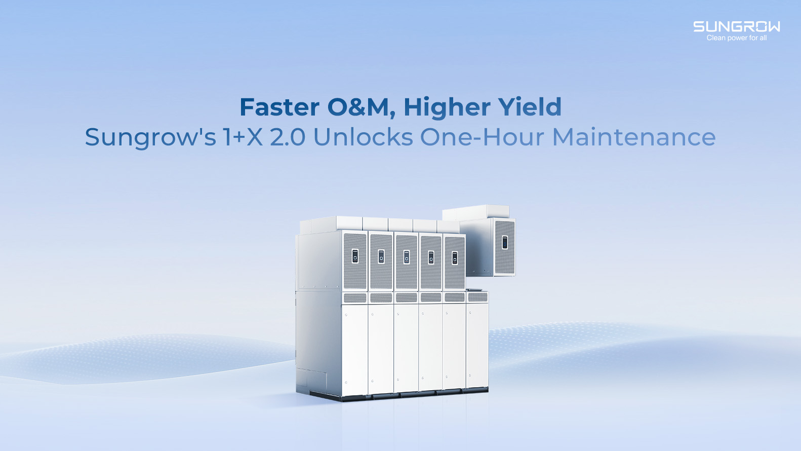 Faster O&M, Higher Yield: Sungrow’s 1+X 2.0 Unlocks One-Hour Maintenance 
