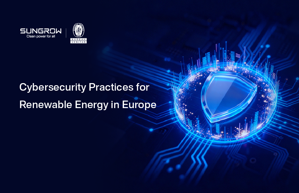 Sungrow Releases Cybersecurity Practices for Renewable Energy in Europe